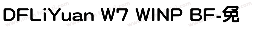 DFLiYuan W7 WINP BF字体转换